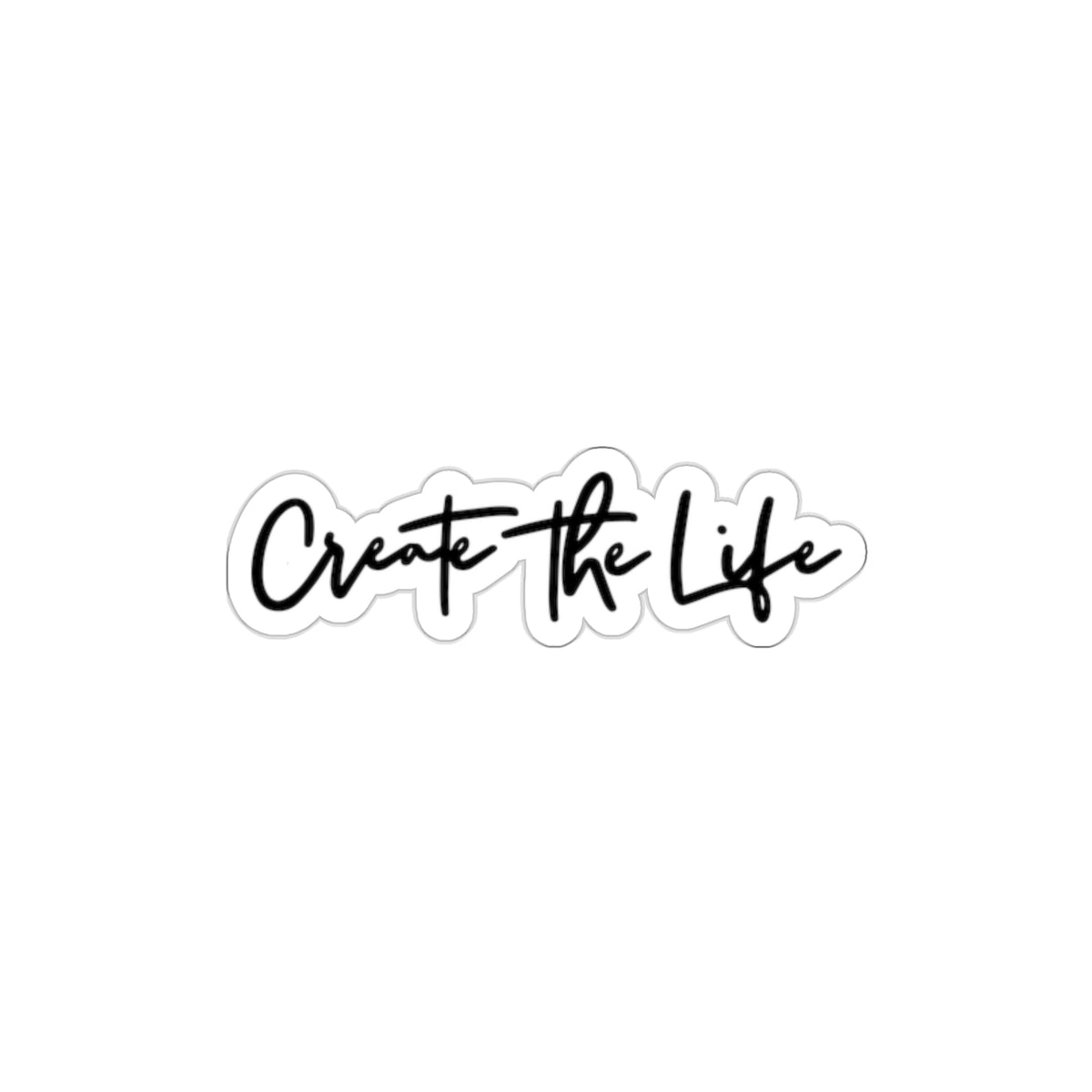 Create the Life Sticker